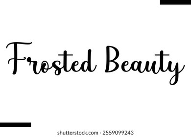Frosted Beauty Christmas quotes text typography