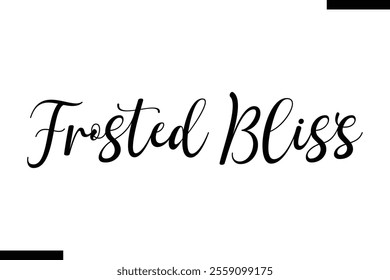 Frosted Bliss Christmas quotes text typography