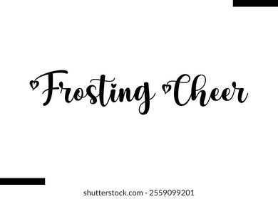 Frosting Cheer Christmas quotes text typography