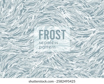 Frosty ice pattern on the window, seamless pattern, winter background, fresh cool hand drawn complicated graphic vector illustration