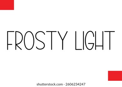 Frosty Light Cursive Typography Text Lettering