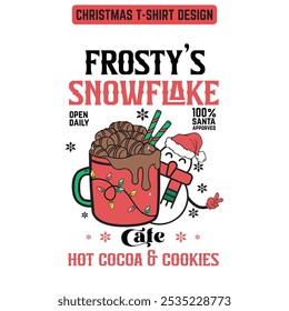 Frosty's Snowflake Cafe Hot cocoa and cookies-Christmas Sign T shirt design