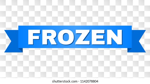 FROZEN text on a ribbon. Designed with white title and blue stripe. Vector banner with FROZEN tag on a transparent background.