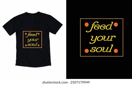 FRRD YOUR SOUL T SHIRT DESING