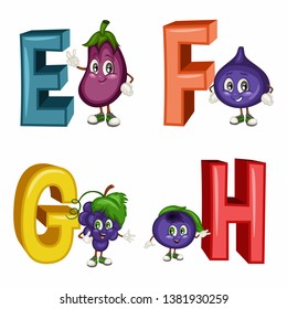 Fruit Alphabet. Letters E F G H . Vector Illustration of a Happy Eggplant, Fig, Grapes, Huckleberry Characters. Cute Cartoon Fruits and Veggies Isolated on a White Background. Fruit Alphabet Set