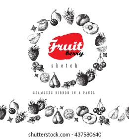 Fruit and berry round frame and seamless ribbon sketch vector. Vector isolated elements: 
strawberry, raspberry, blueberry, cherry, pear, plum, lemon hand drawn style.
