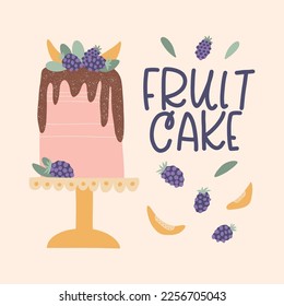 Fruit cake in cute style with blackberry and mango in chocolate glaze. Greeting card with Bday cake and lettering. Hand drawn vector illustration in hipster style for bakery, confectionery, print.