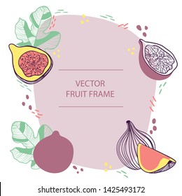 Fruit figs text frame hand drawn flat template. Vector design with botanical modern trendy illustration of fig fruit. For business, posters, web and print