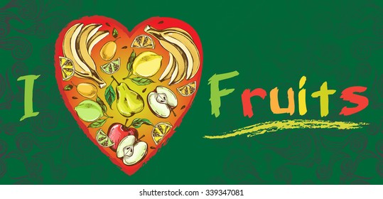 Fruit in the form of a heart and lettering. Vector Illustration.