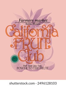 Fruit graphic Design for summer vibes , vintage typographic slogan print design , California fruit Club ,Santa Monica farmers market, summer lemon fruits, women's grunge t-shirt design