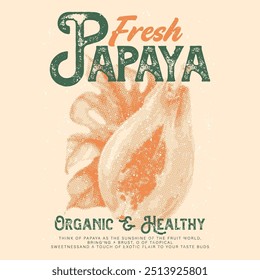 Fruit graphics , papaya organic fruits, Fruit vintage t-shirt design. natural sweet, girls graphic tee print design, tee women's vector graphics design, food fashion trendy graphics for t-shirt design