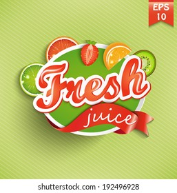 Fruit juice with inscription fresh isolated on green background. Vector.