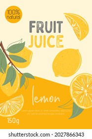 Fruit lemon juice packaging design. Lemon fruits on branch with leaves vector hand drawn card design with text. Lemonade, vitamin c, tasty and juicy fruits posters design for autumn farm market.