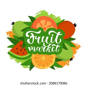 Fruit Market design with lettering and colorful apples, grapefruit, orange, watermelon on the background. Vector illustration for market or shop sign, logo, package, banner.