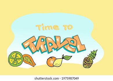 Fruit mix banner. Logo time to travel. Summer design. Summer poster. 