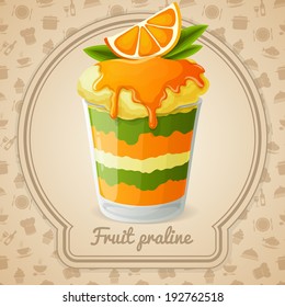 Fruit praline dessert with orange and syrup badge and food cooking icons on background vector illustration