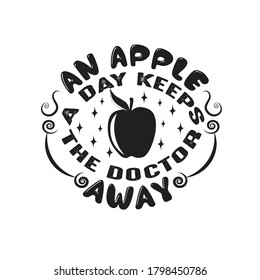 Fruit Quote. An apple a day keeps the doctor away.