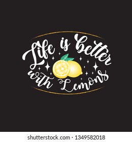 Fruit and Quote: Life is better with Lemons.