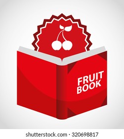 fruit recipe book design, vector illustration eps10 graphic 