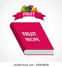 fruit recipe book design, vector illustration eps10 graphic 