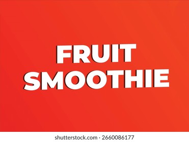 FRUIT SMOOTHIE Text auf dunkelorangefarbenem Hintergrund - sauber und erfrischend Saft Typografie