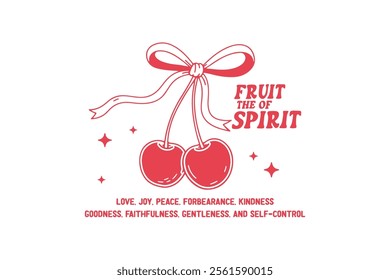 Fruit the of spirit, Cherry Valentine Quote Typography T Shirt design