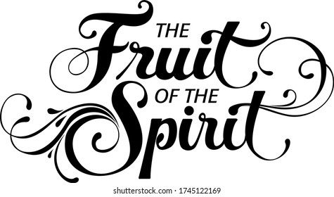 The fruit of the spirit - custom calligraphy text