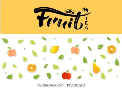 Fruit tea lettering typography. Handdrawn leaves, lemon, pear, peach, orange and apple Vector illustration for tea packaging design.Logotype, icon, badge, label. Poster, signboard, menu. 
