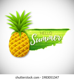 Fruit Vector Banner. Text Hello Summer. Glossy Yellow Pineapple. Green Leaves. Green Brush Stroke. Isolated on White Background.