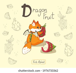 Fruits Alphabet with Foxes for kids. D - dragon fruit.. Cute vector hand draw alphabet with fox and dragon fruit or pitahaya background