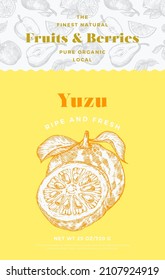 Fruits and Berries Pattern Label Template. Abstract Vector Packaging Design Layout. Modern Typography Banner with Hand Drawn Yuzu with Slice Sketch Silhouette Background Isolated