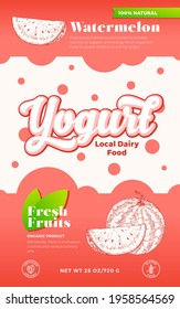 Fruits, Berries Yogurt Label Template. Abstract Vector Dairy Packaging Design Layout. Modern Typography Banner with Bubbles and Hand Drawn Watermelon with Slice Sketch Silhouette Background. Isolated.