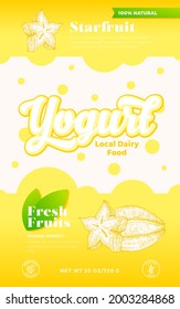 Plantilla de etiqueta Yogurt Fruits and Berries. Diseño de diseño de embalajes lácteos con vectores abstractos. Banner de tipografía moderna con burbujas y fondo de silueta de bosquejo de Starfruit dibujado a mano. Aislado.