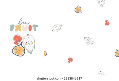 Fruits characters with smiley face funny inscription. Fruit lover. Set with seamless pattern. Hand-drawn cartoon doodle. Simple naive style. Vector illustrations for kids