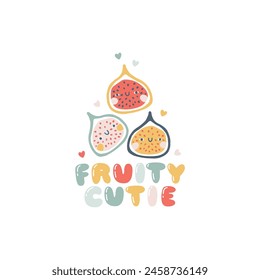 Fruits Fig characters with smiley face funny inscription. Fruity Cutie. Hand-drawn cartoon doodle in simple naive style. Vector illustrations for kids. Isolate cute fruit on a white background