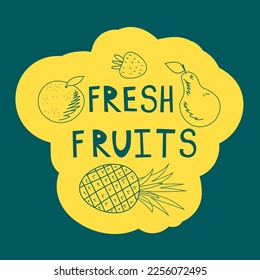 Fruits food hand drawn line stiker. Text Fresh Fruits . Healthy meal, diet, nutrition or lifestyle. Organic food restaurant and support farmers market concept. EPS