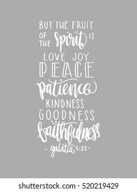 fruits of the happiness. Hand drawn lettering. Bible verse. Modern Calligraphy. Christian Poster