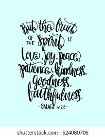 fruits of the happiness. Hand drawn lettering. Bible verse. Modern Calligraphy. Christian Poster