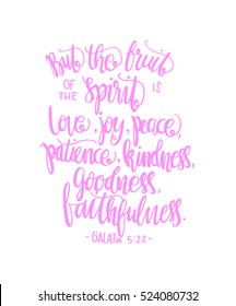 fruits of the happiness. Hand drawn lettering. Bible verse. Modern Calligraphy. Christian Poster