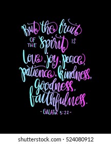 fruits of the happiness. Hand drawn lettering. Bible verse. Modern Calligraphy. Christian Poster