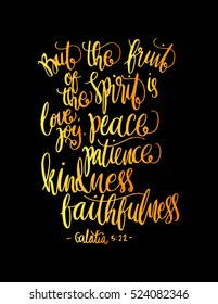 fruits of the happiness. Hand drawn lettering. Bible verse. Modern Calligraphy. Christian Poster