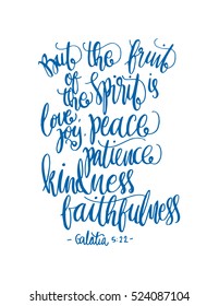 fruits of the happiness. Hand drawn lettering. Bible verse. Modern Calligraphy. Christian Poster