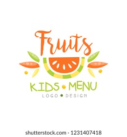 Fruits kids menu logo design, healthy organic food banner or poster vector Illustration