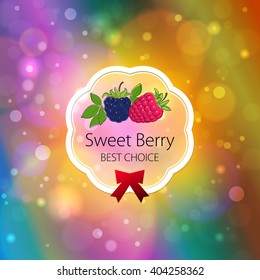 Fruits Label on Bright Abstract Bokeh Background, Sweet Berry, Label with Raspberries and Blackberry,   Vector Illustration