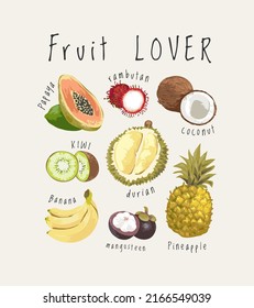 fruits lover slogan with colorful tropical fruits vector illustration