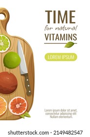 Fruits on the cutting wooden board with knife. Orange, grapefruit, lime. Vector illustration with text time for natural vitamins, for poster, banner, website design, social media, healthy food, a4.