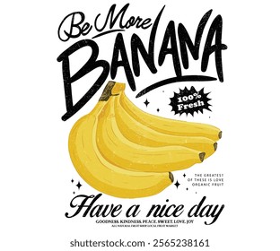 Fruits of the spirit. Banana art. Summer food poster design. Banana fruit set. Nature fruit club print design. Organic food artwork for for t shirt and poster. Have a nice day,