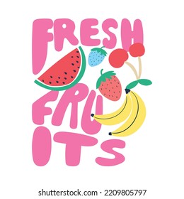 fruits vector illustration with hand drawn slogan typography