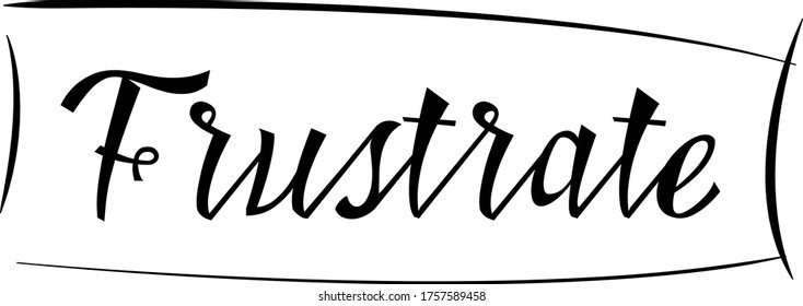 FRUSTRATE sign on white background. Sticker, stamp