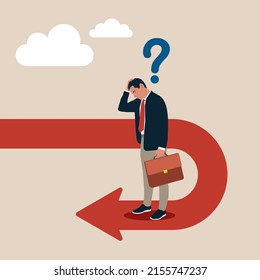 Frustrated businessman investor looking at his reverse direction pathway. Business turning point, break event or change direction, reverse back, interest rate or financial trend change concept.